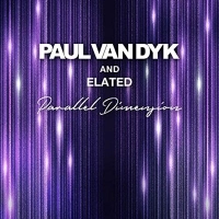 Paul Van Dyk & Elated - Parallel Dimension