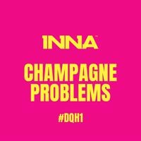 INNA - Champagne Problems